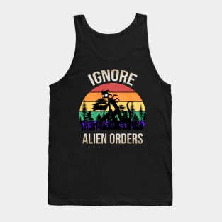 Ignore Alien Orders Tank Top